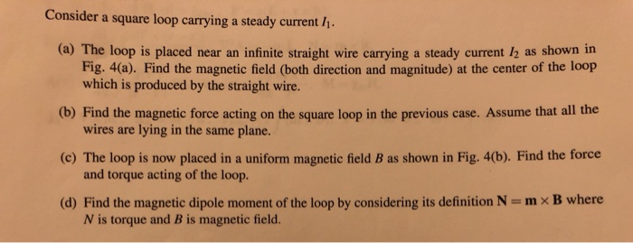 Solved Consider a square loop carrying a steady current . | Chegg.com
