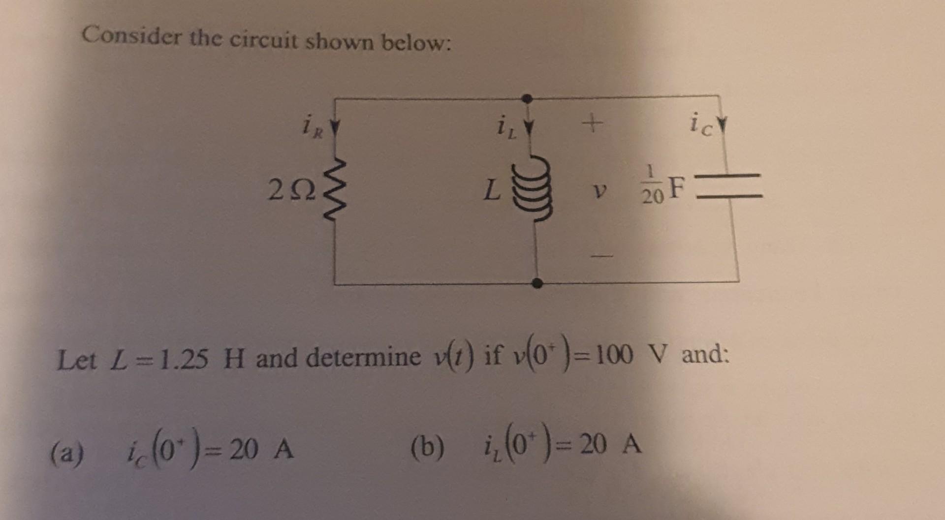 Solved Consider The Circuit Shown Below: Let L=1.25H And | Chegg.com