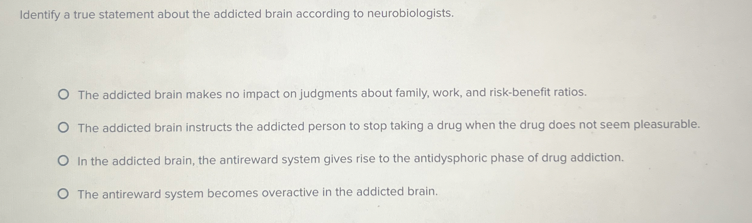 Solved Identify a true statement about the addicted brain | Chegg.com