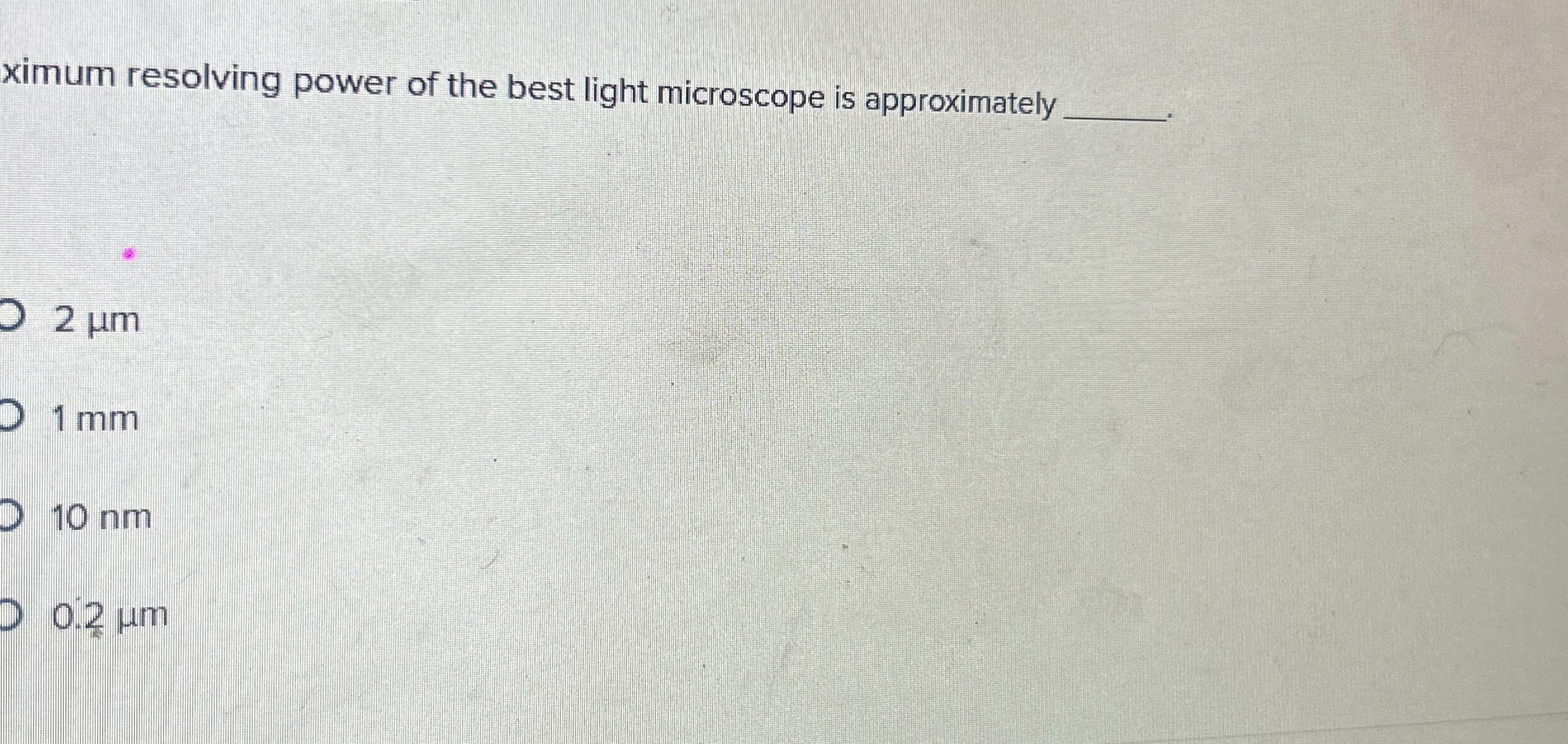 Solved ximum resolving power of the best light microscope is | Chegg.com