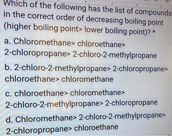 Solved It 5 Which Of The Following Has The List Of Compounds Chegg Com
