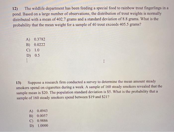 Solved 12) The wildlife department has been feeding a