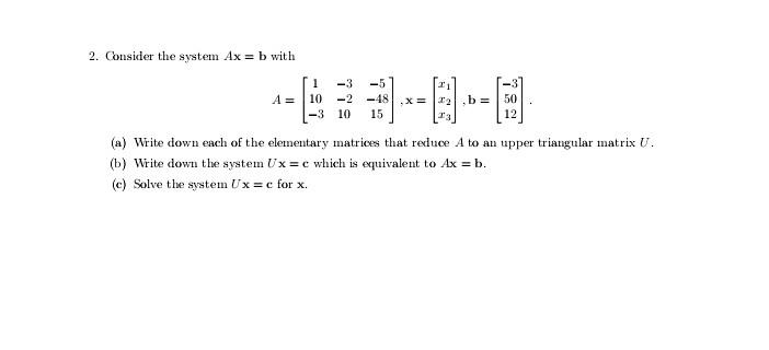 Solved 2. Consider The System Ax=b With | Chegg.com