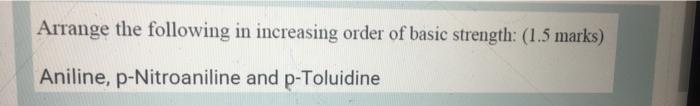 Solved Arrange the following in increasing order of basic | Chegg.com