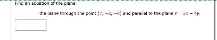 Solved Find an equation of the plane. the plane through the | Chegg.com