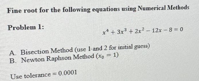 Solved Fine root for the following equations using Numerical | Chegg.com