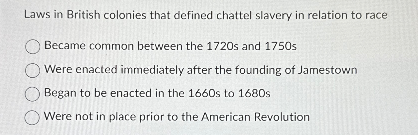 Solved Laws in British colonies that defined chattel slavery