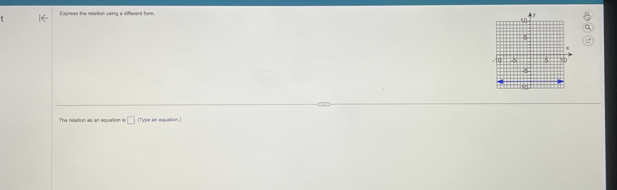 Express the relation using a different form.The