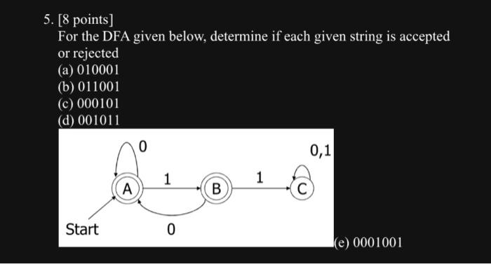Solved [8 points] For the DFA given below, determine if each | Chegg.com