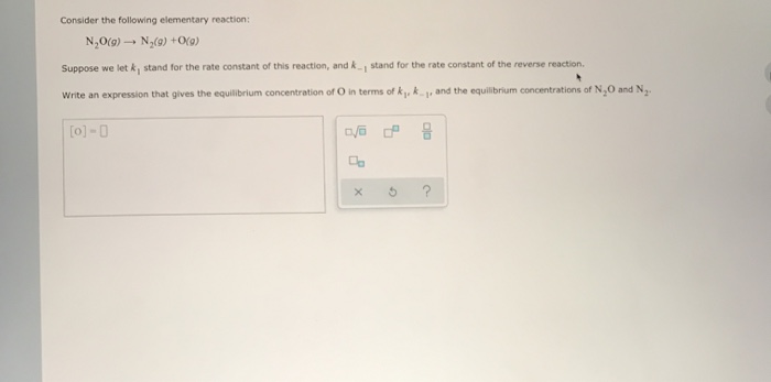 Solved Consider the following elementary reaction N, 0(9) - | Chegg.com