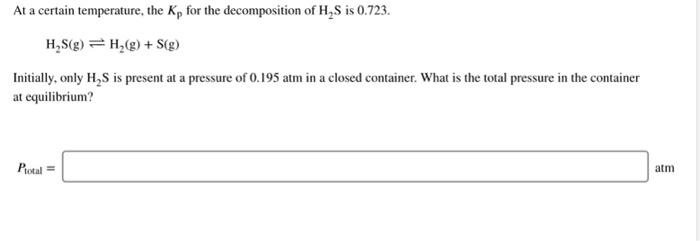 Solved At A Certain Temperature The K For The Decomposi Chegg Com