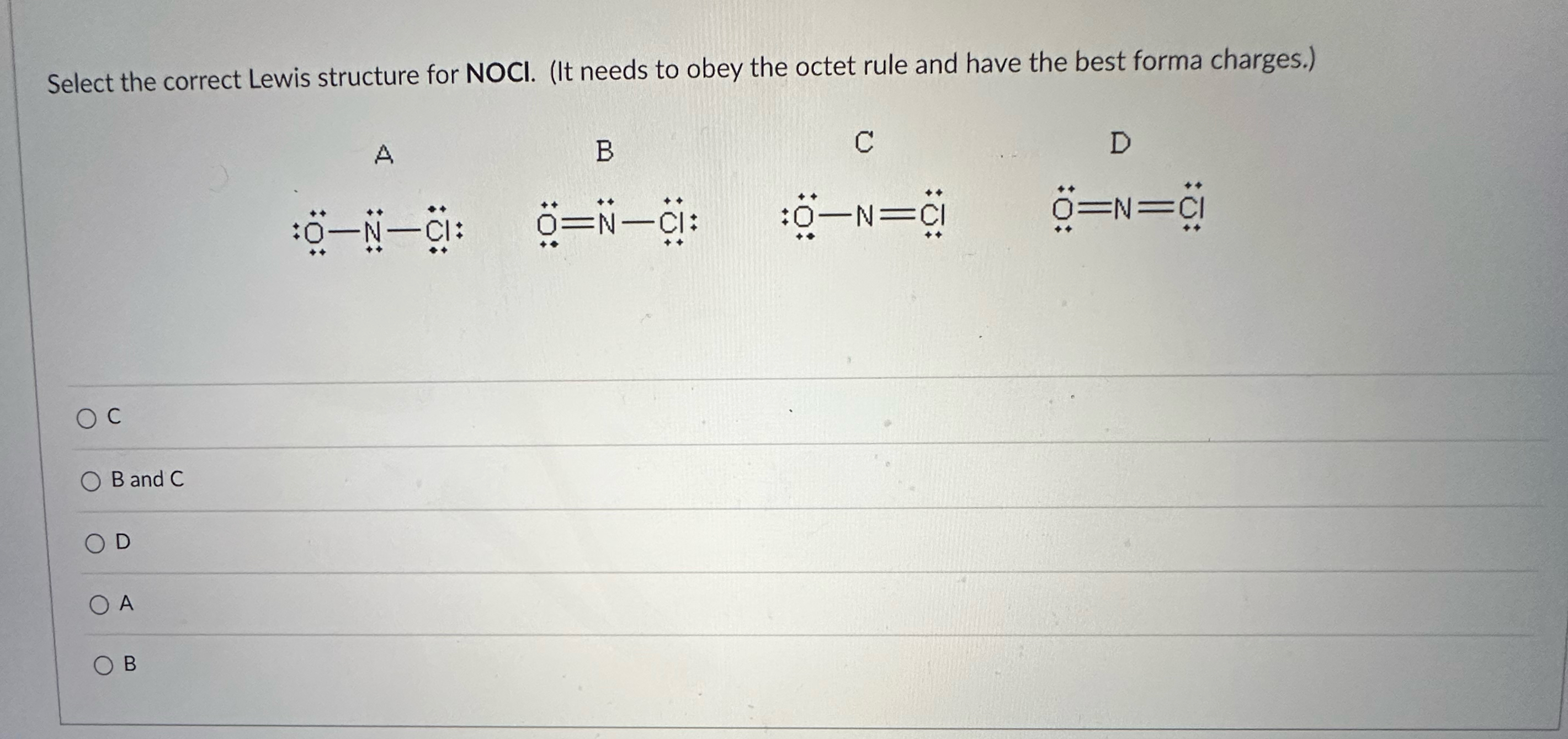 Solved Select the correct Lewis structure for NOCl. (It | Chegg.com