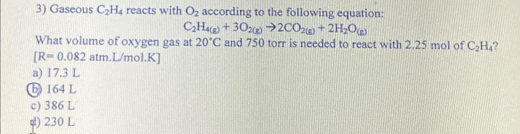 Solved Gaseous C2H4 reacts with O2 according to the Chegg