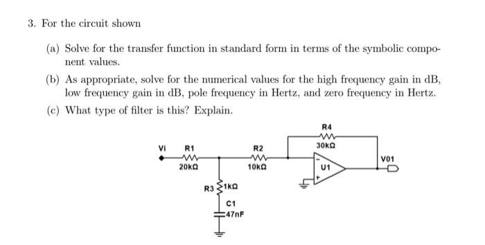 Solved 3. For the circuit shown (a) Solve for the transfer | Chegg.com