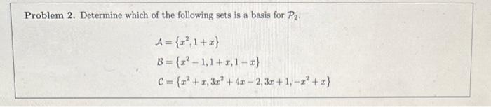 Solved Problem 2. Determine Which Of The Following Sets Is A | Chegg.com