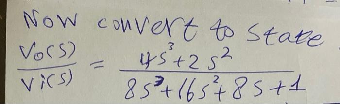 Solved convert this transfer function to state space and | Chegg.com