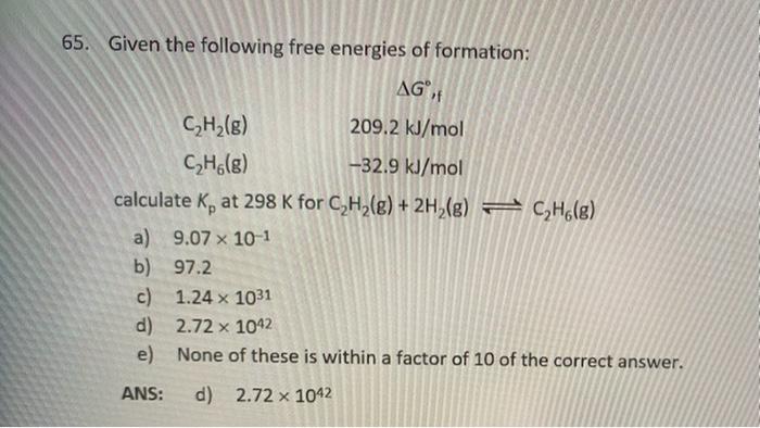 Solved 65. Given the following free energies of formation: | Chegg.com