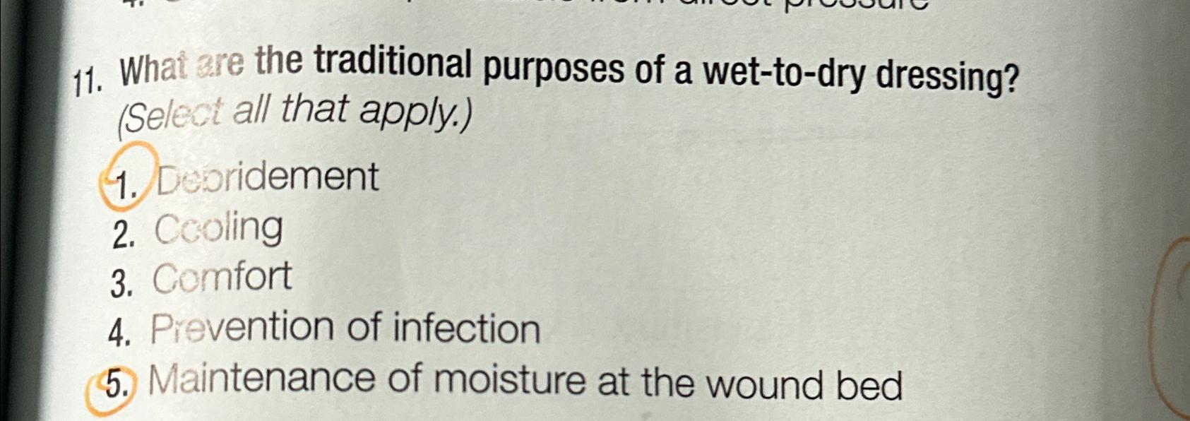 Solved What are the traditional purposes of a wet-to-dry | Chegg.com