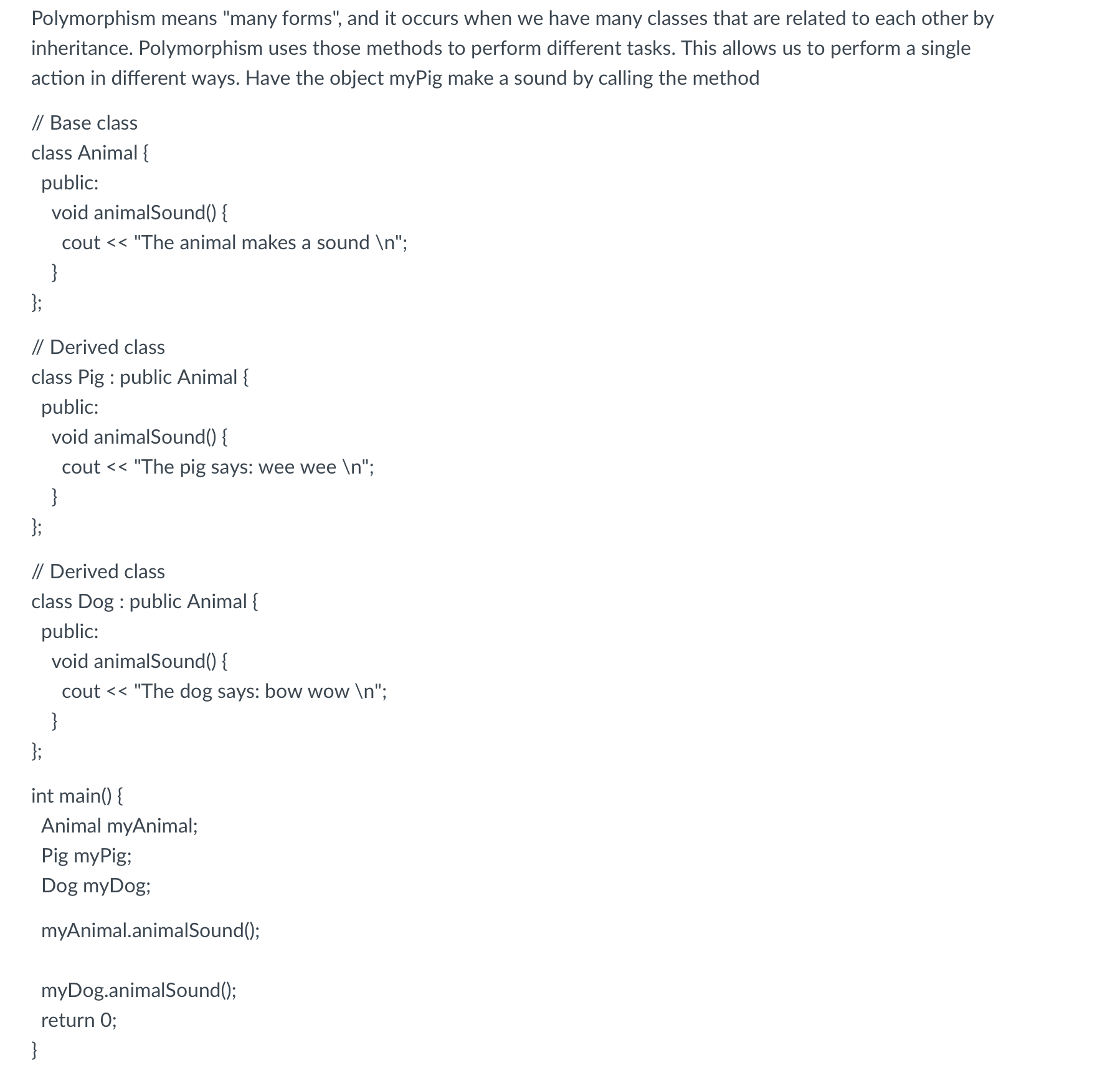 Solved Polymorphism means "many forms", and it occurs when | Chegg.com