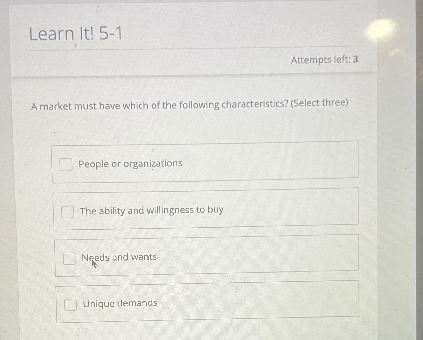 Solved Learn It! 5-1Attempts left: 3A market must have which | Chegg.com