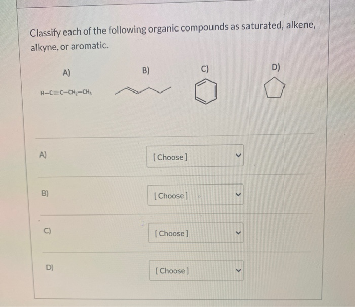 Solved Classify each of the following organic compounds as | Chegg.com