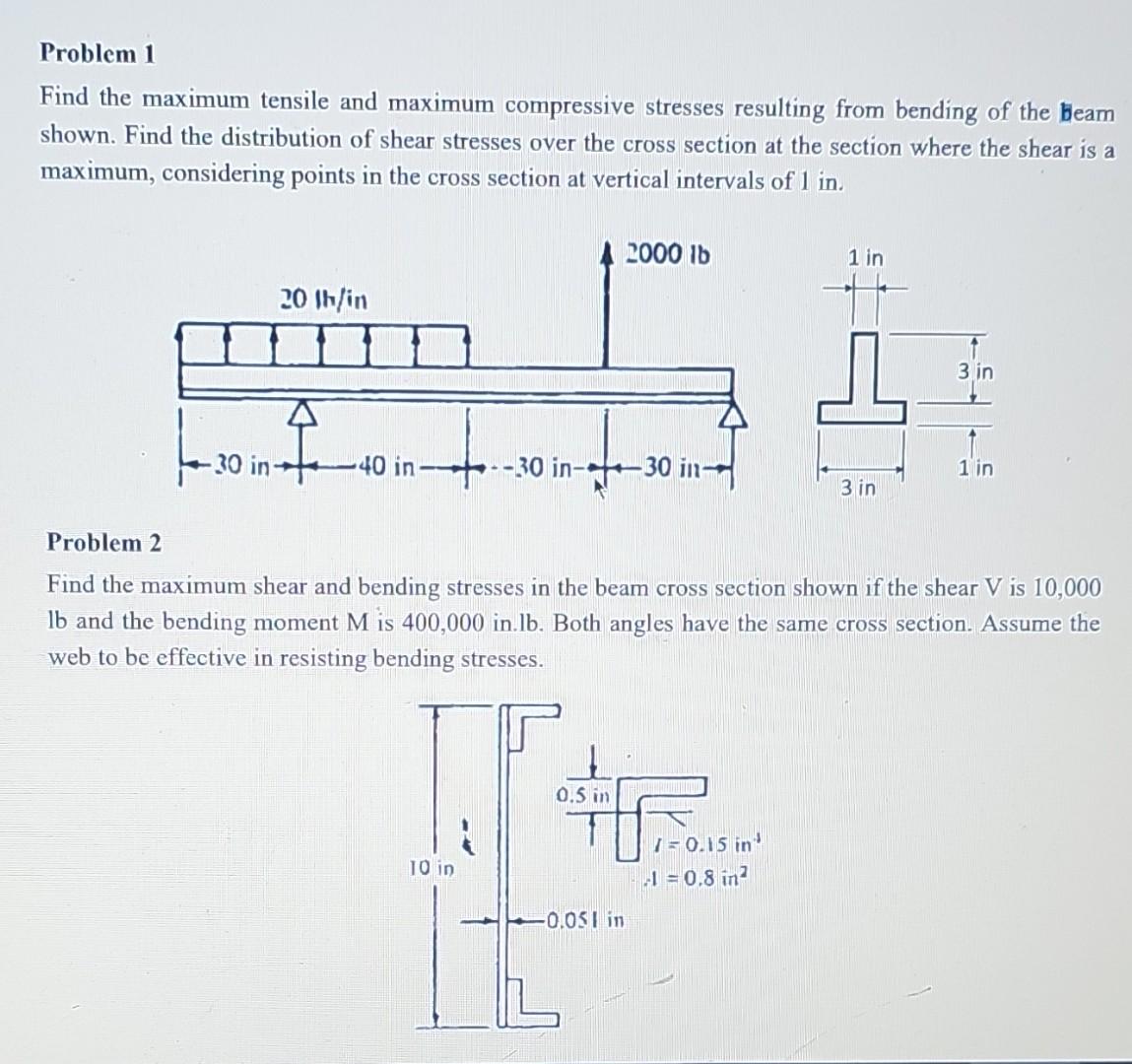Solved Problem 1 Find the maximum tensile and maximum | Chegg.com