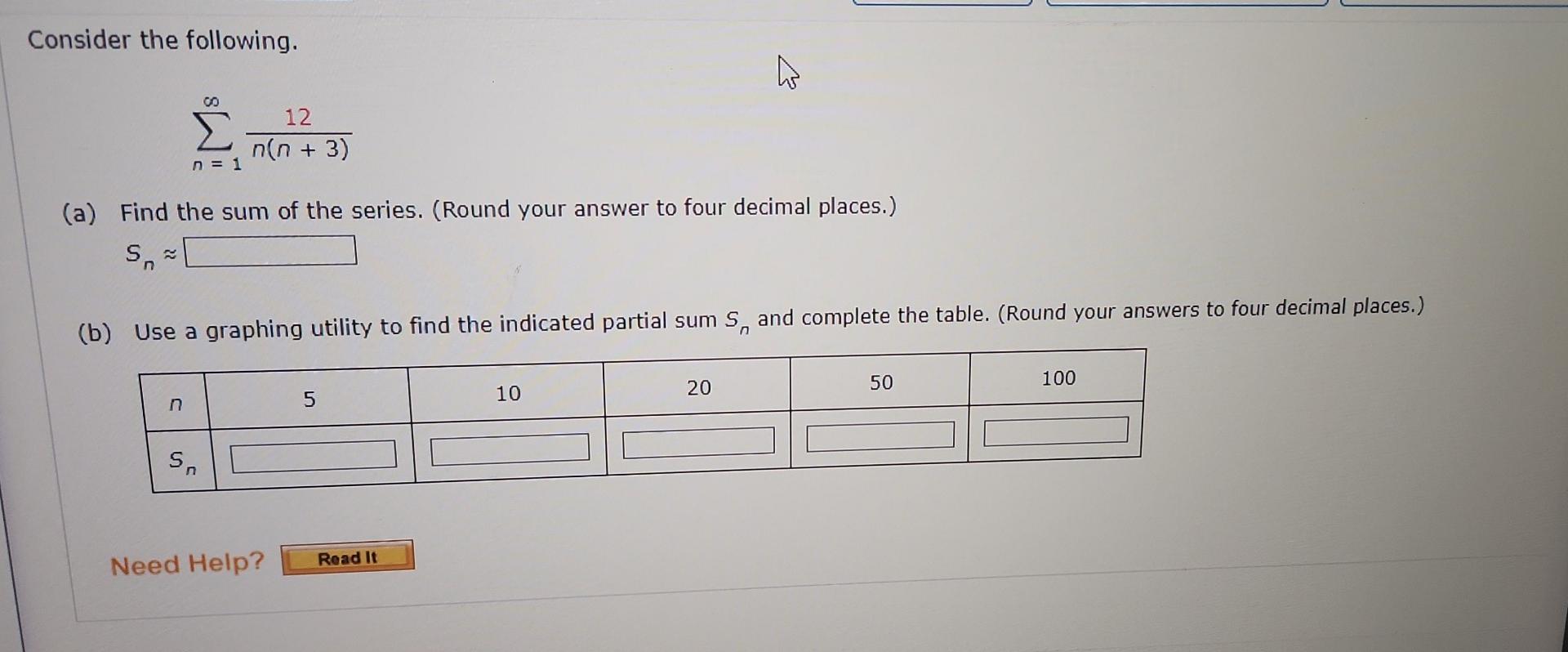 Solved Consider the following. ∑n=1∞n(n+3)12 (a) Find the | Chegg.com