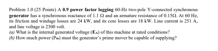 Solved Problem 1.0 (25 Points) A 0.9 power factor lagging | Chegg.com