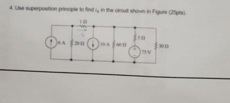 Solved 4 Use Superposition Principle To Find Is In The Chegg Com   Image