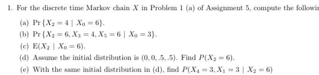 Solved 1. For the discrete time Markov chain X in Problem 1 | Chegg.com