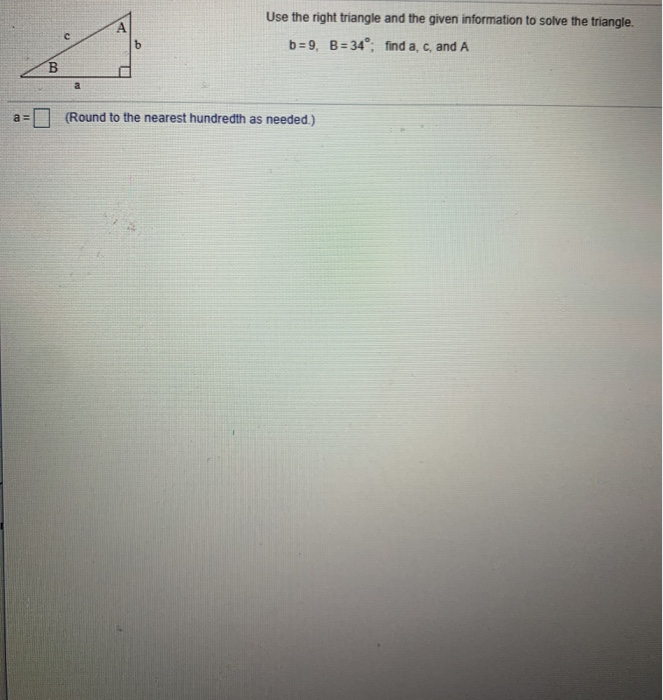 Solved use the right triangle and the given information to | Chegg.com