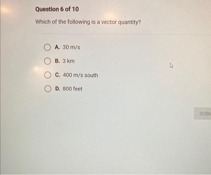 Solved Which of the following is a vector quantity? A. 30 | Chegg.com