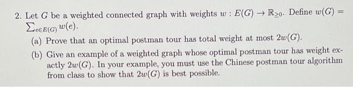 Solved 2. Let G be a weighted connected graph with weights | Chegg.com