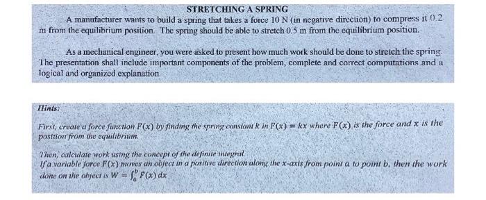 Solved STRETCHING A SPRING A manufacturer wants to build a | Chegg.com