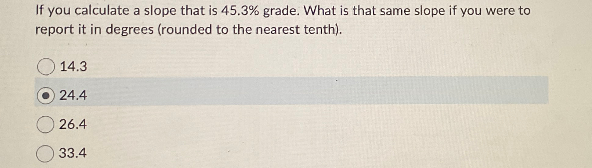 If you calculate a slope that is 45.3% ﻿grade. What | Chegg.com