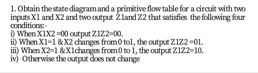 Solved 1. Obtain the state diagram and a primitive flow | Chegg.com