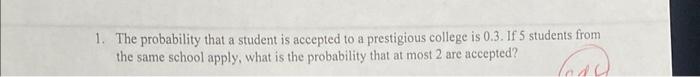 Solved The probability that a student is accepted to a | Chegg.com