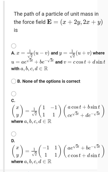 Solved The Path Of A Particle Of Unit Mass In The Force F Chegg Com