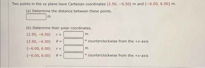 Solved Two points in the xy plane have Cartesian coordinates | Chegg.com