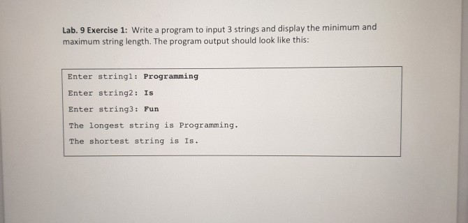 Solved Lab. 9 Exercise 1: Write a program to input 3 strings | Chegg.com