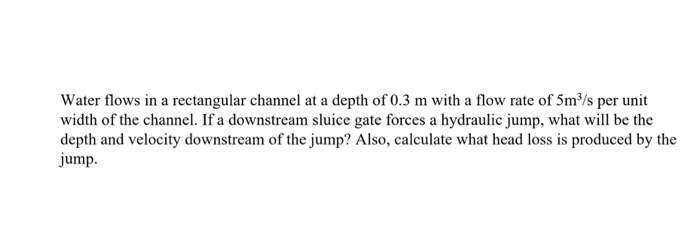 Solved Water flows in a rectangular channel at a depth of | Chegg.com