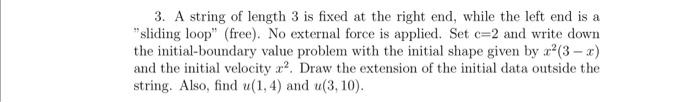 Solved 3. A string of length 3 is fixed at the right end, | Chegg.com