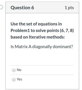 Solved Question 6 1 pts Use the set of equations in Problem | Chegg.com
