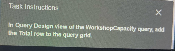 Solved Task Instructions In Query Design view of the Chegg