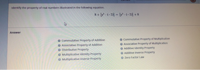 Solved Identify The Property Of Real Numbers Illustrated Chegg Com