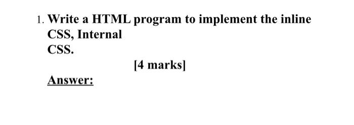 Solved 1. Write a HTML program to implement the inline CSS, | Chegg.com