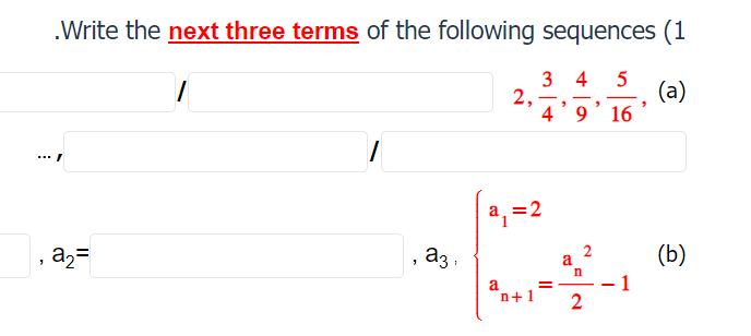 Solved Write the next three terms of the following sequences | Chegg.com