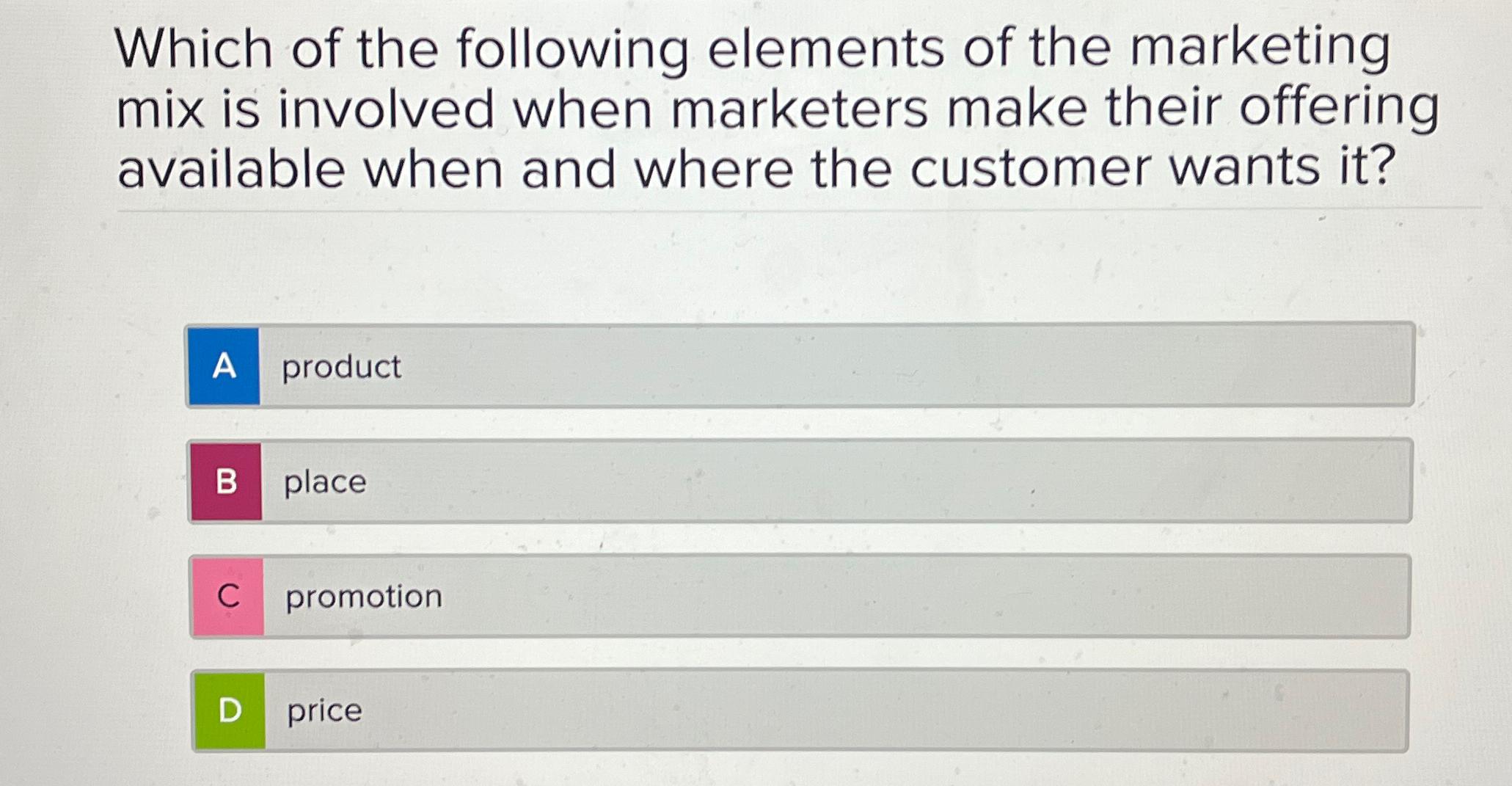 Solved Which of the following elements of the marketing mix | Chegg.com