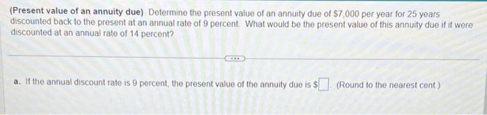 Solved (Present value of an annuity due) Determine the | Chegg.com