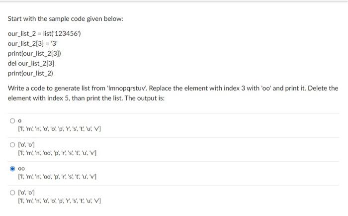 Solved Start with the sample code given below: our_list_2 = | Chegg.com